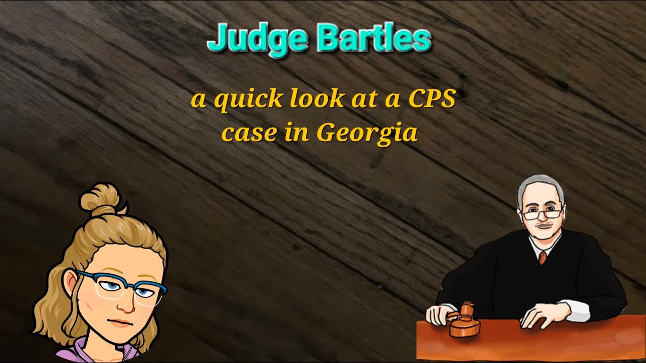 Georgia CPS - Initial Hearing with Judge Bartles