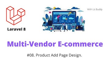 Multi-vendor E-Commerce In Laravel 8. Part #08 Product Module 2