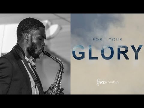 For Your Glory - Tasha Cobbs | Saxophone Instrumental Cover - YouTube