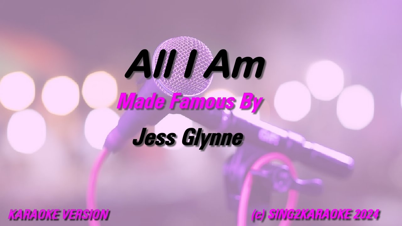 All I Am Lyrics Jess Glynne Deutsch Jess Glynne All I Am ( #Karaoke #Version #King with sing along Lyrics