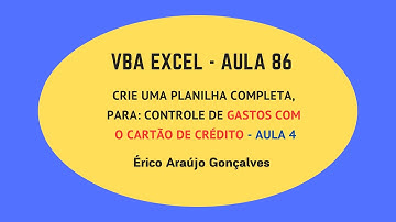 Curso de  VBA no Excel - Aula 86 - Planilha de Controle de Gastos com Cartão de Crédito - Parte 4