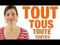 Tout Tous Toutes Toute - Règle et exemples