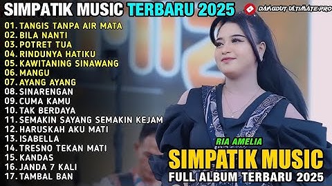DANGDUT KOPLO TERBARU 2025 - TANGIS TANPA AIR MATA - RIA AMELIA - SIMPATIK MUSIC FULL ALBUM 2025