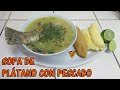 Sopa de Plátano con Pescado | Cocinando con Marilin
