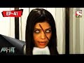Aahat - আহত 6 - Ep 41 - A Wish Part 2 - 13th August, 2017