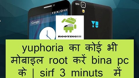 how to root yuphoria 5010a  | root any android device without pc