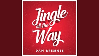Video thumbnail of "Dan Bremnes - Jingle All The Way"