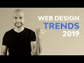 Website Trends 2019 : Web Design Like A Boss