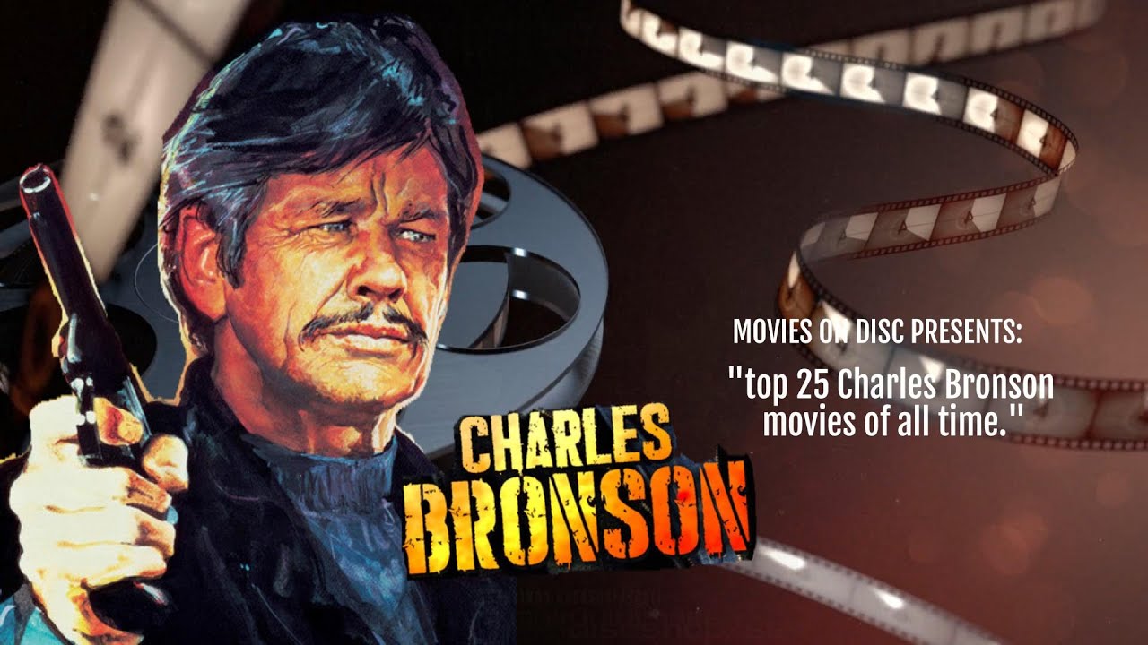 "top 25 Charles Bronson movies of all time." 4K - YouTube