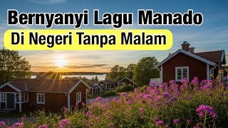 LUAR BIASA Nyanyian Lagu Manado Menggema di Negara Tanpa Malam
