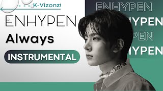 ENHYPEN - Always (Muchaburi! I am the President OST) | Instrumental