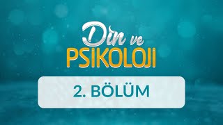 Din Ve Psikolojide Mutluluk Ve Depresyon - Din Ve Psikoloji 2 Bölüm