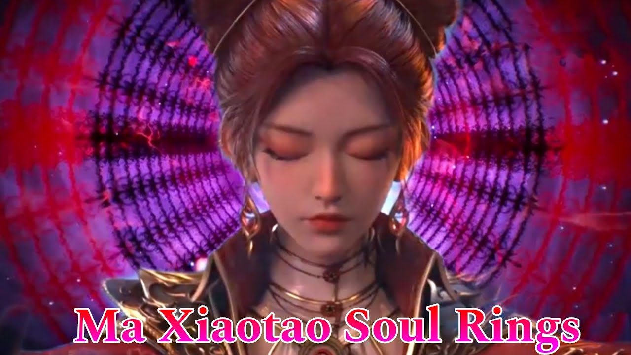 Ma Xiaotao Soul Rings Explain in Hindi || Soul land 2 Ma Xiaoto In ...