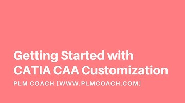 Getting Started with CATIA CAA Customization | PLMCoach.com
