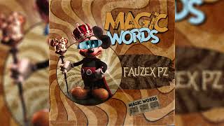 FauzexPZ - Magic Words