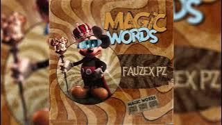 FauzexPZ - Magic Words