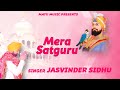 Mera satguru  jasvinder sidhu  punjabi dharmik geet  new punjabi devotional song 2023