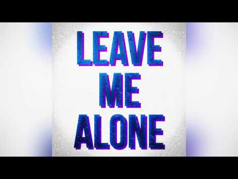 【オリジナル曲】 LEAVE ME ALONE