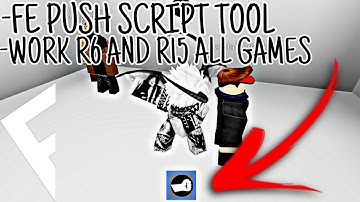 (FE) PUSH SCRIPT TOOL - WORKS R6 AND R15 ALL GAMES!