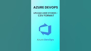 How to Upload User Stories to Azure DevOps