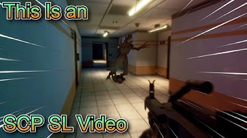 This Is an SCP SL Video | SCP Secret Laboratory