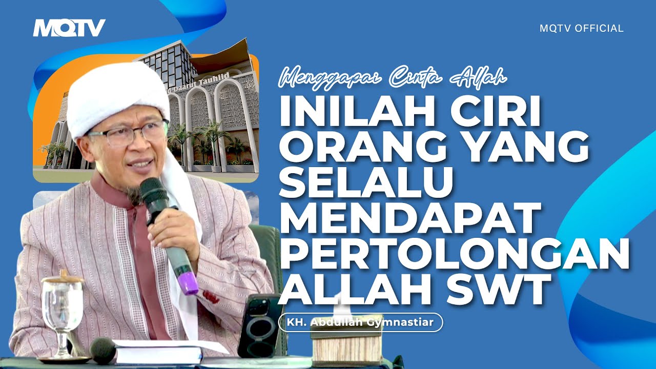 INILAH CIRI ORANG YANG SELALU MENDAPAT PERTOLONGAN ALLAH SWT | KAJIAN AAGYM