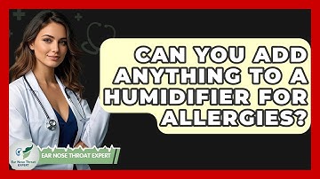 Can You Add Anything To A Humidifier For Allergies? - Ear Nose Throat Expert