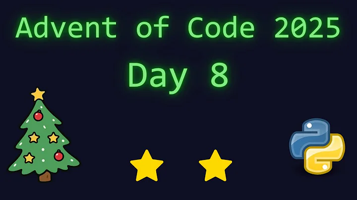 Advent of Code 2025 - Day 8 (Python)