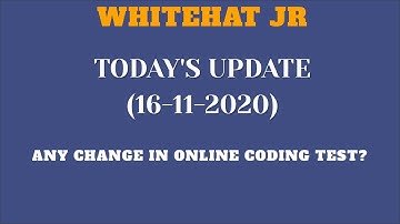 Whitehat Jr|Todays update|Online coding test|16 11 2020