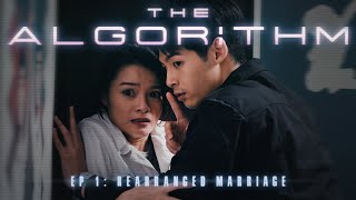 The Algorithm: Episode 1 | Rearranged Marriage