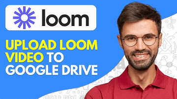 How to Upload Loom Video to Google Drive (Easy)