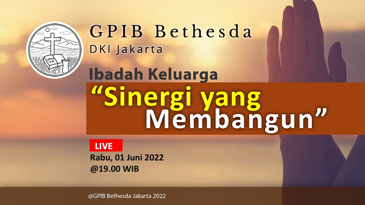 Ibadah Keluarga Bulan Pelkes - GPIB Bethesda (01 Juni 2022)