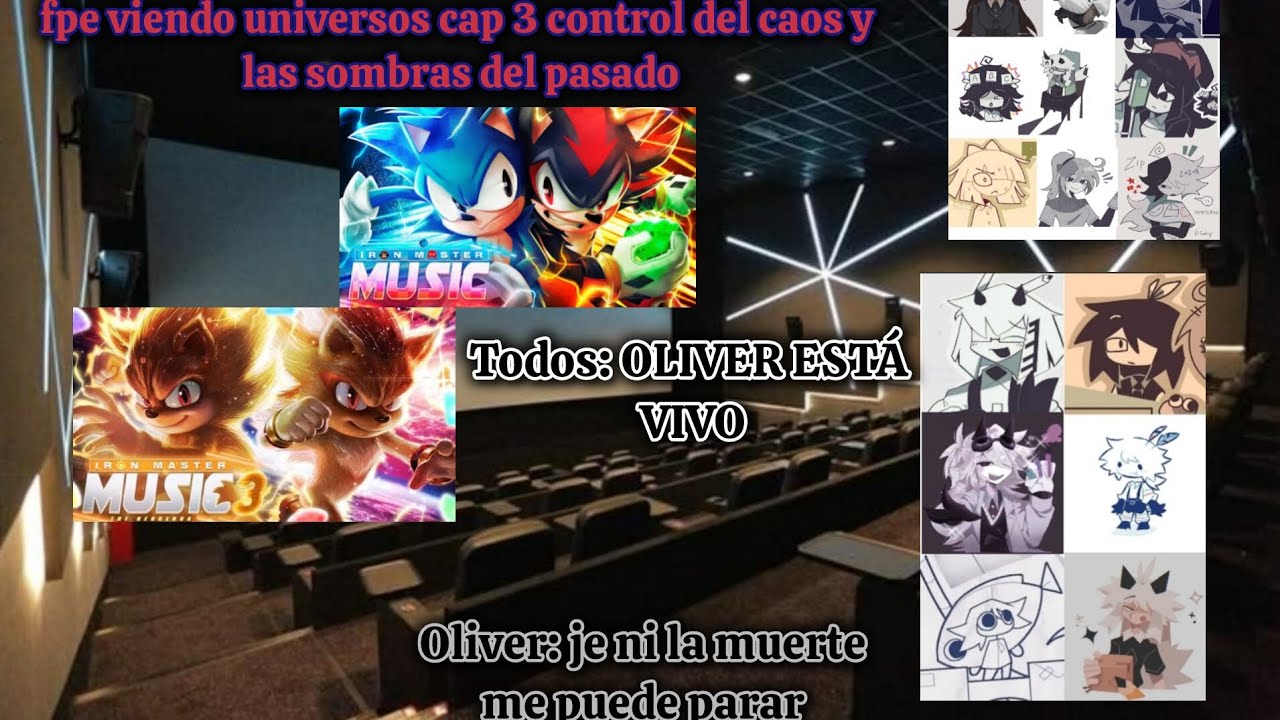 Fpe viendo universos cap 3 control del caos  las sombras del pasado abbie es Sonic Oliver es shadow