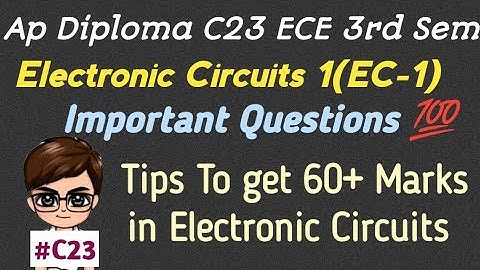 Electronic Circuits 1 Important Questions| diploma ece ec1 C23 3rd sem important questions|
