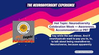 Hot Topic Neurodiversity Celebration Week Awareness Accommodation or PR The