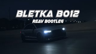 Bletka - B012 (REAV BOOTLEG) 2024