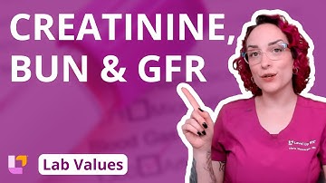 Creatinine, Blood Urea Nitrogen (BUN), & Glomerular Filtration Rate (GFR): Lab Values  | @LevelUpRN