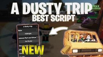 *NEW* a dusty trip Script (PASTEBIN 2024) (AUTO COLLECT, SPEEDHACK, AUTO FARM)