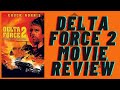 Delta Force 2 movie review | We Watch Bad Films film review podcast