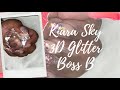 Kiara Sky 3D Glitter- Boss B