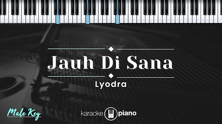 Jauh di Sana - Lyodra (KARAOKE PIANO - MALE KEY)