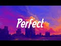 Ed Sheeran - Perfect (Lyrics) | John Legend, Lewis Capaldi, Ali Gatie,… (Mx)