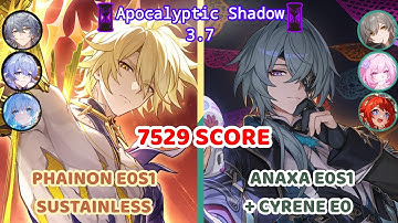 Apocalyptic Shadow 3.7 - Phainon E0S1 Sustainless & Anaxa E0S1 + Cyrene E0 - Honkai Star Rail 