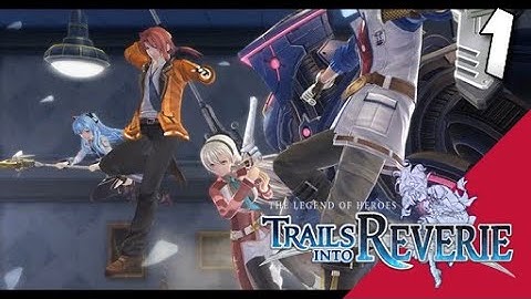 Lets Blindly Play Trails into Reverie: Part 1 - Lloyd - Ambush Assault