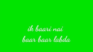 Hanjua de vicho ni me pyar labda || alone song || green screen lyrics|| kapil sharma