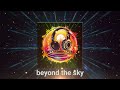 beyond the sky