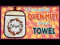 How To Make An Oven Mitt From A Towel | The Sewing Room Channel