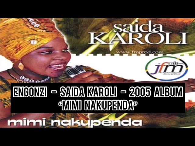 Engonzi - Saida Karoli - Audio - 2005 Album “Mimi Nakupenda” - FM studios - #kihaya #saidakaroli class=