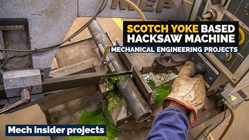 Mini Projects | Scotch Yoke Mechanism based Hacksaw machine | Mechanical projects 2023 |