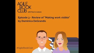 #3 Agile Book Club: review of  "Making Work Visible" by Dominica DeGrandis